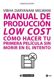 Manual de producción low cost. Cómo hacer tu primera película sin morir en el intento