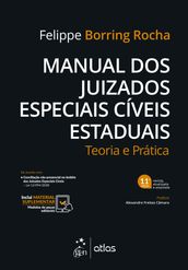 Manual dos Juizados Especiais Cíveis Estaduais - Teoria e Prática