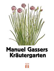 Manuel Gassers Kräutergarten