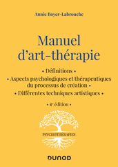 Manuel d art-thérapie - 4e éd.