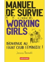 Manuel de survie à l usage des working girls