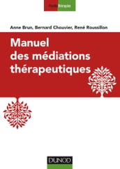 Manuel des médiations thérapeutiques - 2e éd.