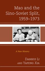 Mao and the Sino-Soviet Split, 19591973