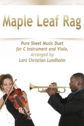 Maple Leaf Rag Pure Sheet Music Duet for C Instrument and Viola, Arranged by Lars Christian Lundholm