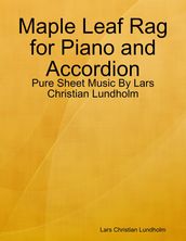 Maple Leaf Rag for Piano and Accordion - Pure Sheet Music By Lars Christian Lundholm