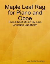 Maple Leaf Rag for Piano and Oboe - Pure Sheet Music By Lars Christian Lundholm
