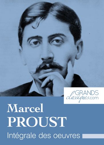 Marcel Proust - Marcel Proust - GrandsClassiques.com