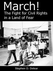 March! The Fight for Civil Rights in a Land of Fear