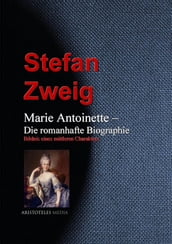 Marie Antoinette Die romanhafte Biographie