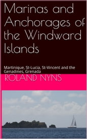 Marinas and Anchorages of the Windward Islands