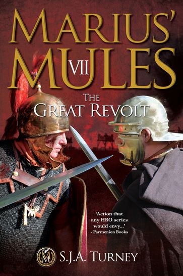 Marius' Mules VII: The Great Revolt - S.J.A. Turney