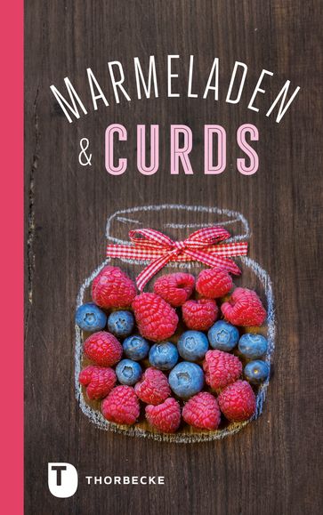 Marmeladen & Curds - Jan Thorbecke Verlag