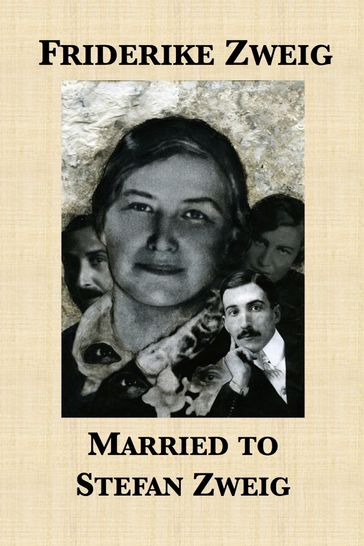 Married to Stefan Zweig - Friderike Zweig