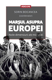 Marul asupra Europei. Noile dimensiuni ale migraiei