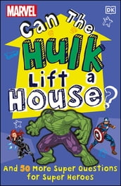 Marvel Can The Hulk Lift a House?