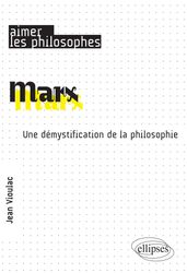 Marx. Une démystification de la philosophie