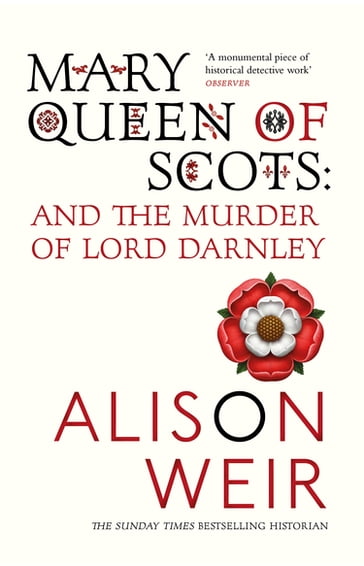 Mary Queen of Scots - Alison Weir