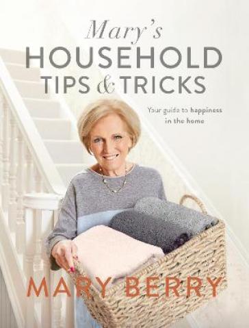 Mary's Household Tips and Tricks - Mary Berry