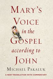 Mary s Voice in the Gospel According to John