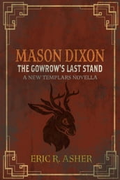 Mason Dixon & The Gowrow s Last Stand