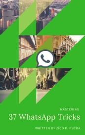 Mastering 37 WhatsApp Tricks