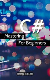 Mastering C# For Beginners