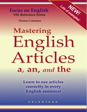 Mastering English Articles a, an, and the - Learn to Use Articles Correctly in Every English Sentence!