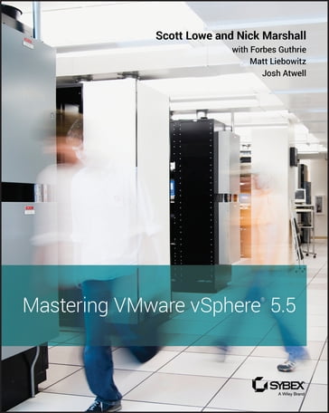 Mastering VMware vSphere 5.5 - Scott Lowe - Nick Marshall - Forbes Guthrie - Matt Liebowitz - Josh Atwell