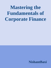 Mastering the Fundamentals of Corporate Finance