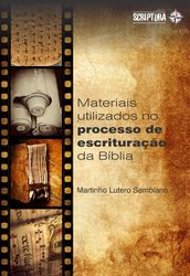 Materiais, formatos e instrumentos utilizados no processo de escrituração da Bíblia