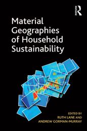 Material Geographies of Household Sustainability