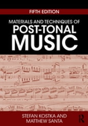 Materials and Techniques of Post-Tonal Music