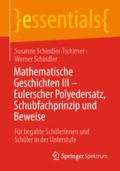 Mathematische Geschichten III Eulerscher Polyedersatz, Schubfachprinzip und Beweise