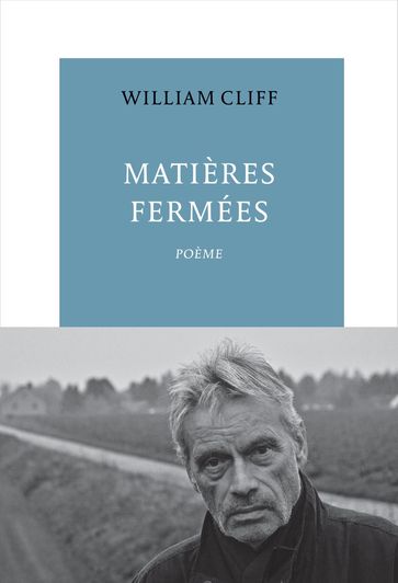 Matières Fermées - William Cliff