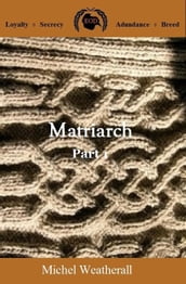 Matriarch, Part 1