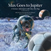 Max Goes to Jupiter (Second Edition)