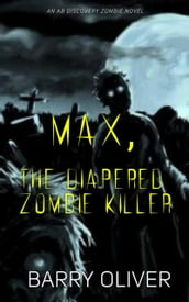 Max, the Diapered Zombie Killer