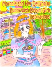 Maynnie and Her Delightful Bunny with Dream Girls Inspiration