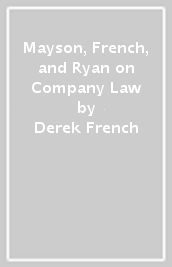 Mayson, French, and Ryan on Company Law