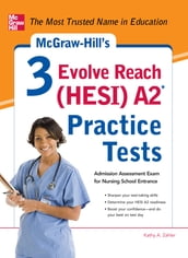 McGraw-Hill s 3 Evolve Reach (HESI) A2 Practice Tests