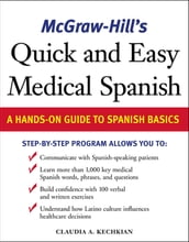 McGraw-Hill s Quick and Easy Medical Spanish