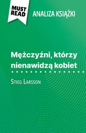 Mczyni, którzy nienawidz kobiet ksika Stieg Larsson (Analiza ksiki)