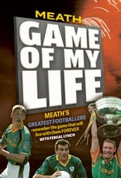 Meath Game of my Life