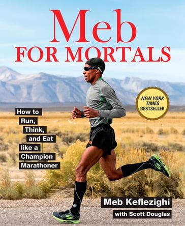 Meb For Mortals - Meb Keflezighi - Douglas Scott