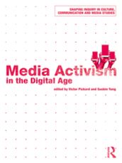 Media Activism in the Digital Age