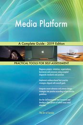 Media Platform A Complete Guide - 2019 Edition