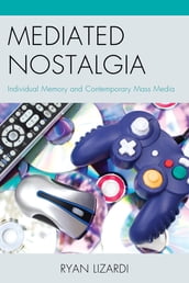 Mediated Nostalgia