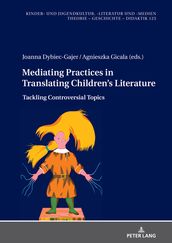 Mediating Practices in Translating Children s Literature