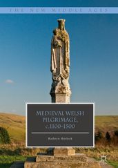 Medieval Welsh Pilgrimage, c.11001500