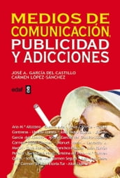 Medios de comunicación, publicidad y adicciones